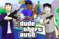 Dude Theft Auto